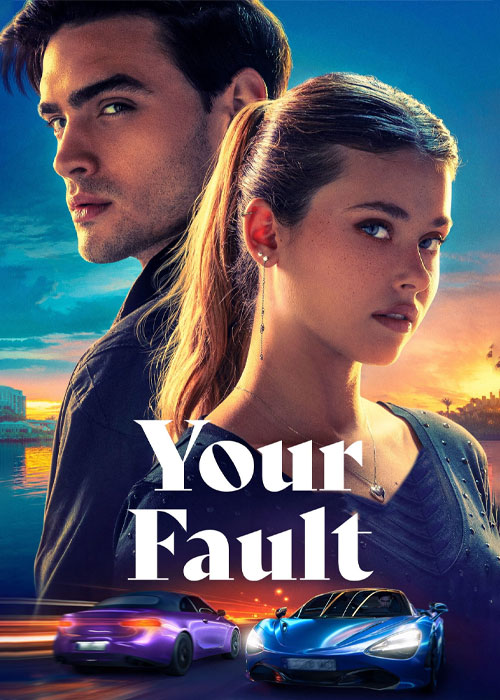 دانلود فیلم سینمایی اشتباه تو (تقصیر توئه) با زیرنویس فارسی Your Fault 2024 WEB-DL