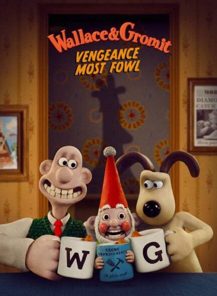 دانلود انیمیشن والاس و گرومیت Wallace & Gromit: Vengeance Most Fowl 2024