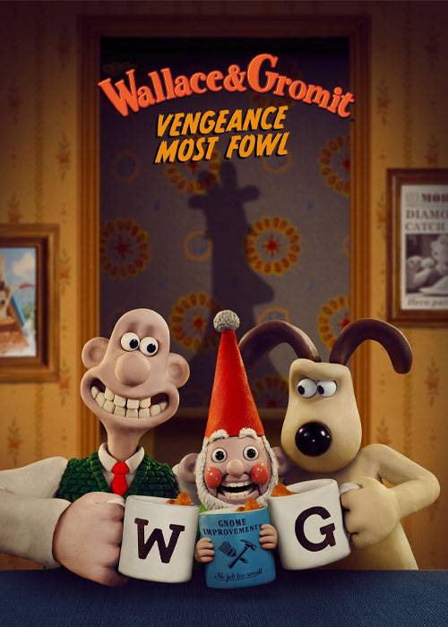 دانلود انیمیشن والاس و گرومیت Wallace & Gromit: Vengeance Most Fowl 2024